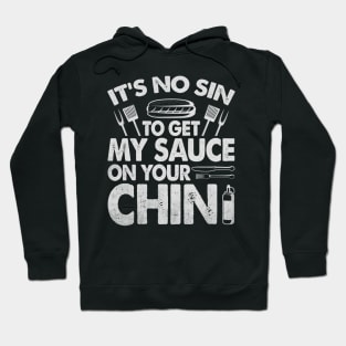 It's No Sin Get My Sauce On Your Chin Hoodie